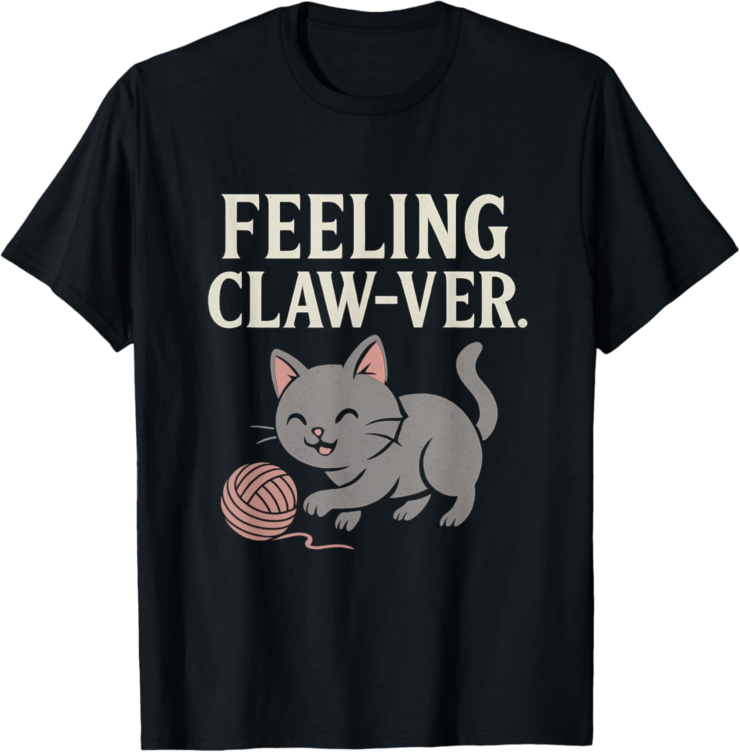 Feeling Claw-Ver Funny Cat Yarn Ball Graphic Yarn Supply | Premium Quality | Best Seller Choice