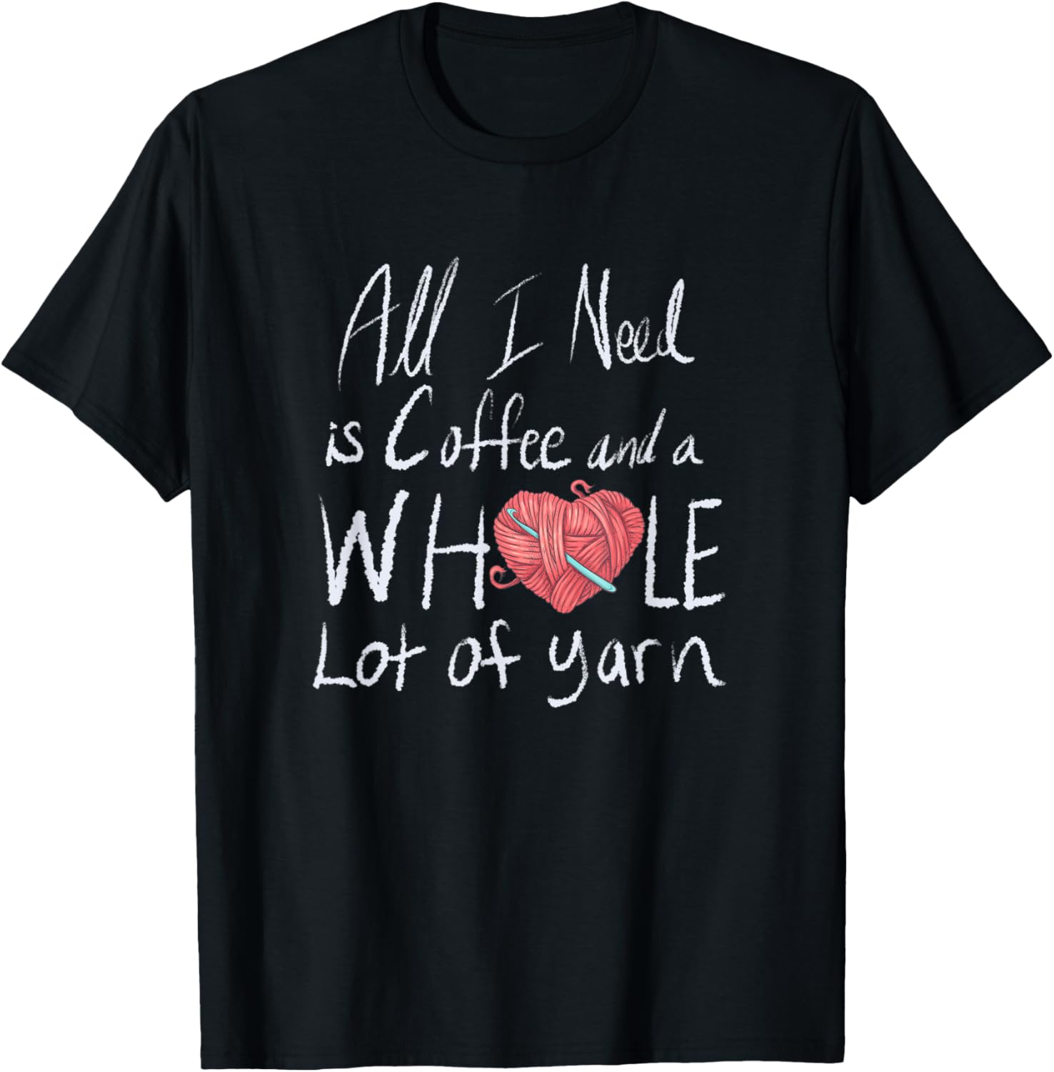 All I need is Coffee and a whole lot of Yarn Crochet Knit Yarn Supply | Premium Quality | Customer Favorite