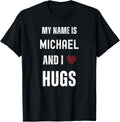 Cute Personalized Name Is Michael And I Love Hugs Apparel | US Best Seller