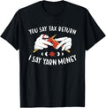 You Say Tax Return I Say Yarn Money Knitting Yarn Supply | Trending 2025 | Best Seller Choice