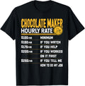 Funny Chocolate Maker Hourly Rate - Chocolate Lover Apparel | Trending 2025 | Perfect Gift Idea