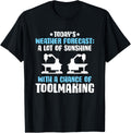 Toolmaker Weather Forecast Tool And Die Maker Apparel | Trending 2025 | Perfect Gift Idea