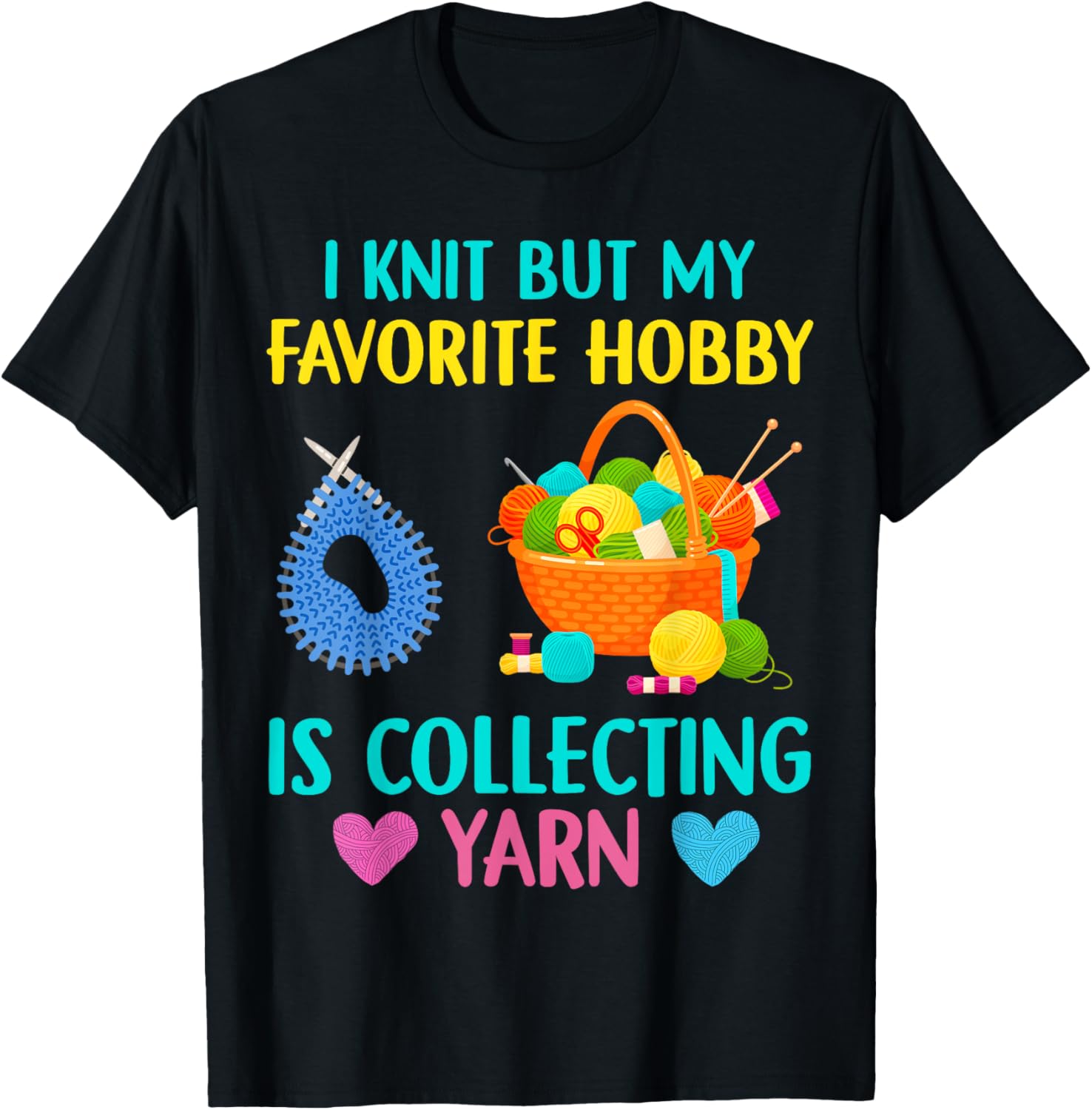 Funny Crochet Yarn Lover Favorite Hobby Is Collecting Yarn Yarn Supply | Trending 2025 | Customer Favorite