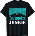 Turquoise Junkie Turquoise Gemstone Lovers Vintage Style Apparel | High Search Volume | Perfect Gift Idea