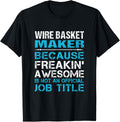Wire Basket Maker - Freaking Awesome Apparel | High Search Volume | Aesthetic Fit