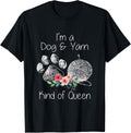 I'm A Dog & Yarn Kind of Queen Yarn Supply | Viral US Pick | Customer Favorite