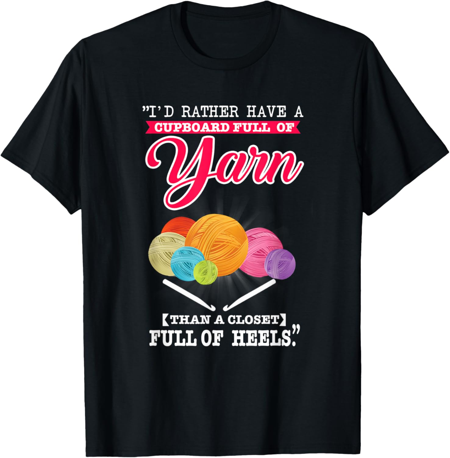 ID Rather Have a Cupboard Full Of Yarn Funny Quote Yarn Supply | Top Rated | Perfect for Crafters