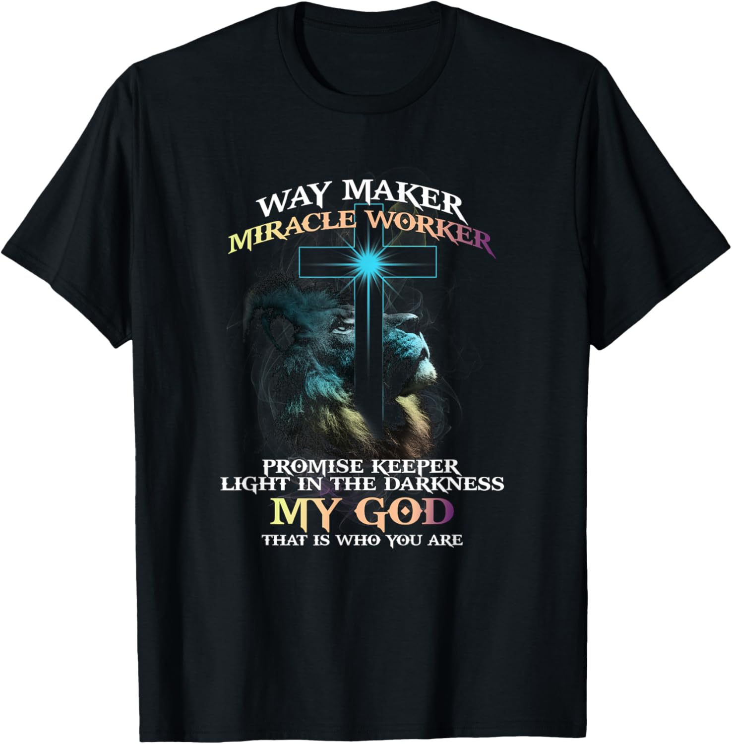 Way Maker Miracle Worker Promise Keeper Light In Darkness Apparel | High Search Volume | Perfect Gift Idea