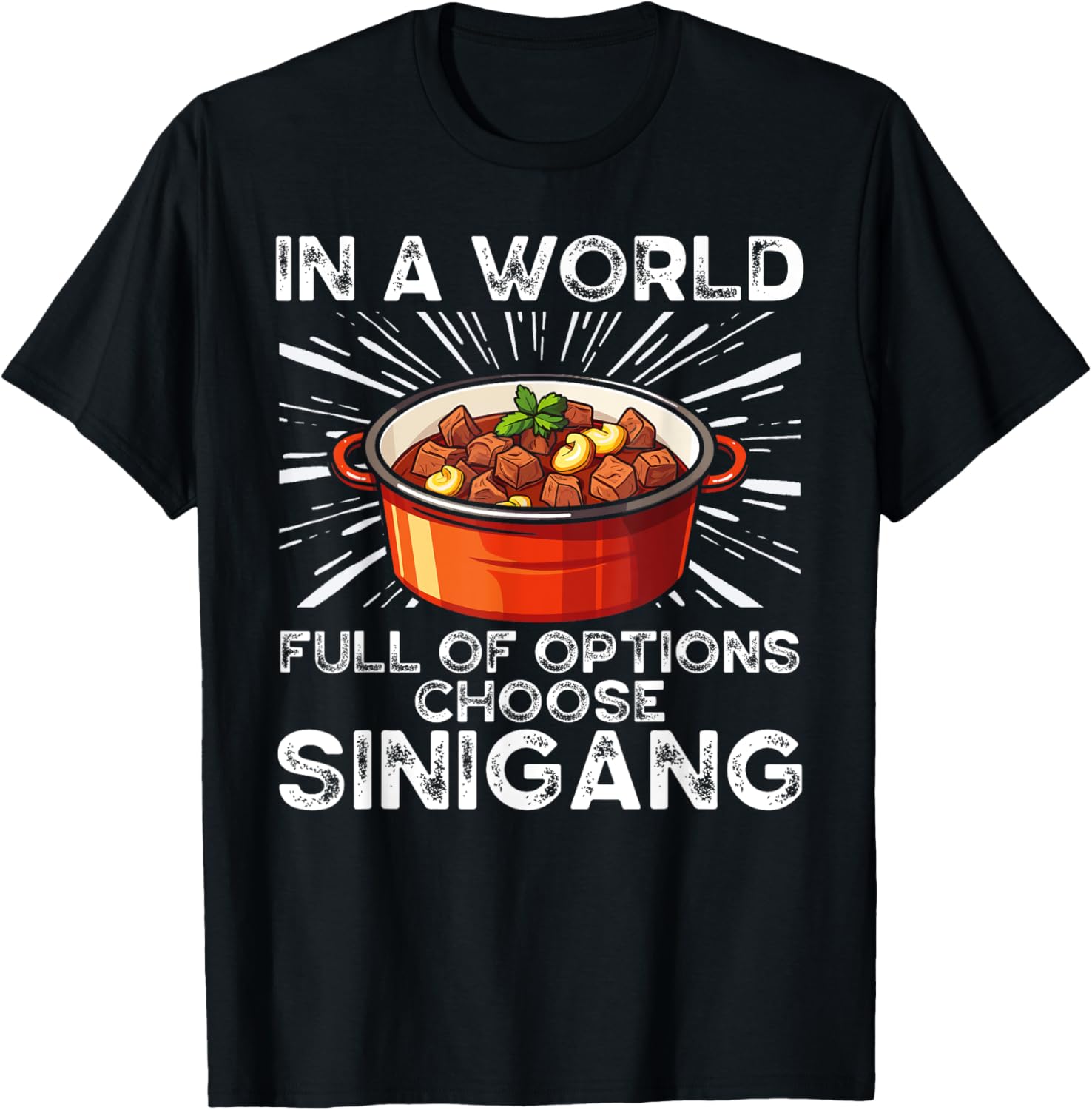 Sinigang Dish Filipino Pride Pinoy Food Sinigang Maker Apparel | US Viral Style | Aesthetic Fit