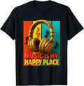 Music Is My Happy Places Musician EDM Music Lovers DJ Apparel | Premium Quality | Customer Favorite