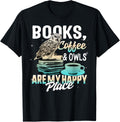 Books Coffee and Owls Are My Happiest Place Book Lover Women Apparel | Google Shopping Optimized | Perfect Gift Choice