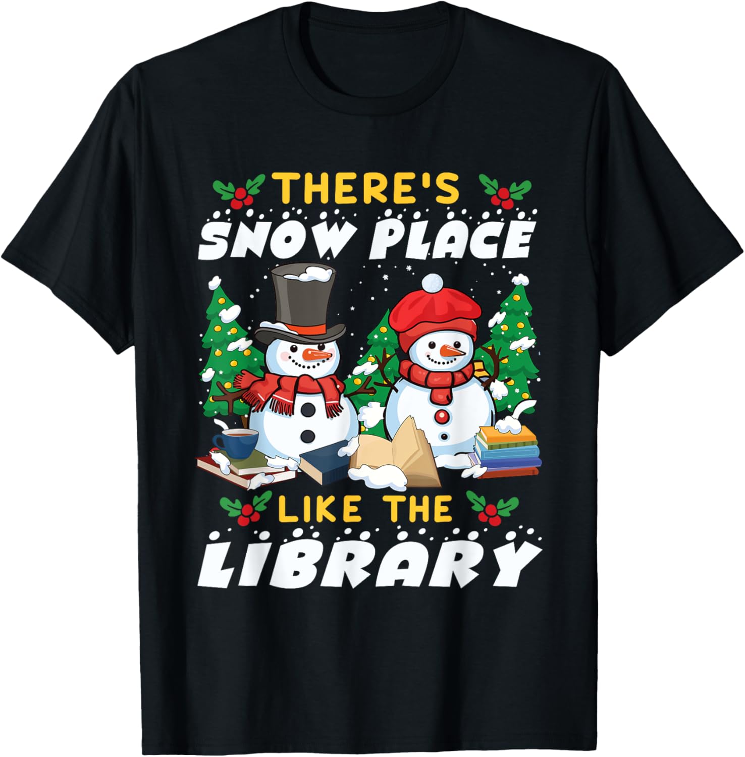 There's Snow Place Like The Library Cute Librarian Christmas Apparel | US Viral Pick | Daily Wear Essential