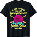 In My Defense, I Was Left Unsupervised & The Yarn Store Yarn Supply | High Search Volume | Customer Favorite