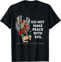 Do Not Make Peace With Bad Saint Michael Apparel | Viral Streetwear Style