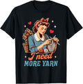 Knitting Lover Knitter Yarn Lover I Need More Yarn Yarn Supply | Viral US Pick | Customer Favorite