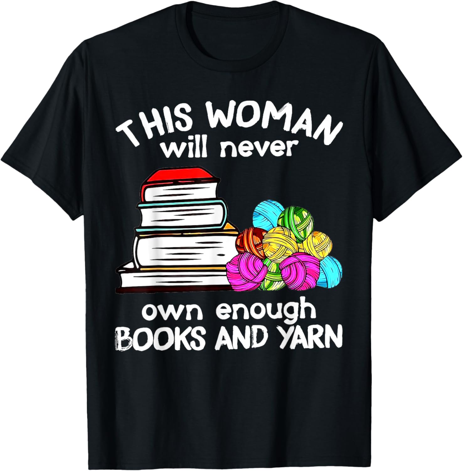 This Woman Will Never Own Enough Books And Yarn Yarn Supply | Premium Quality | High CTR Title