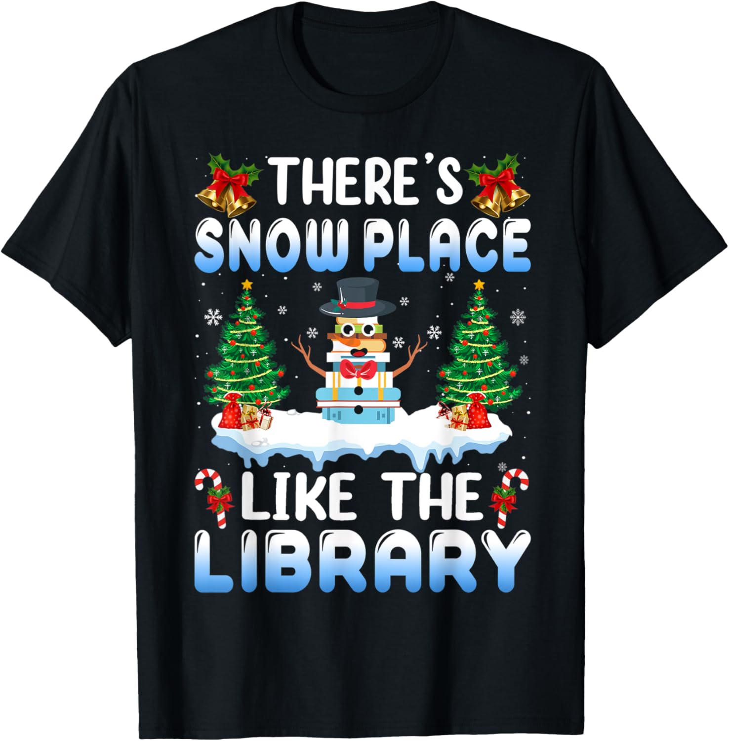 Librarian There's Snow Place Like The Library Christmas Snow Apparel | Premium Quality | Top Rated Comfort