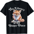 The Library Is My Happy Place Fox Teacher T-Shirt for Men Women Kids T-Shirt | Premium Quality | Perfect Gift Choice