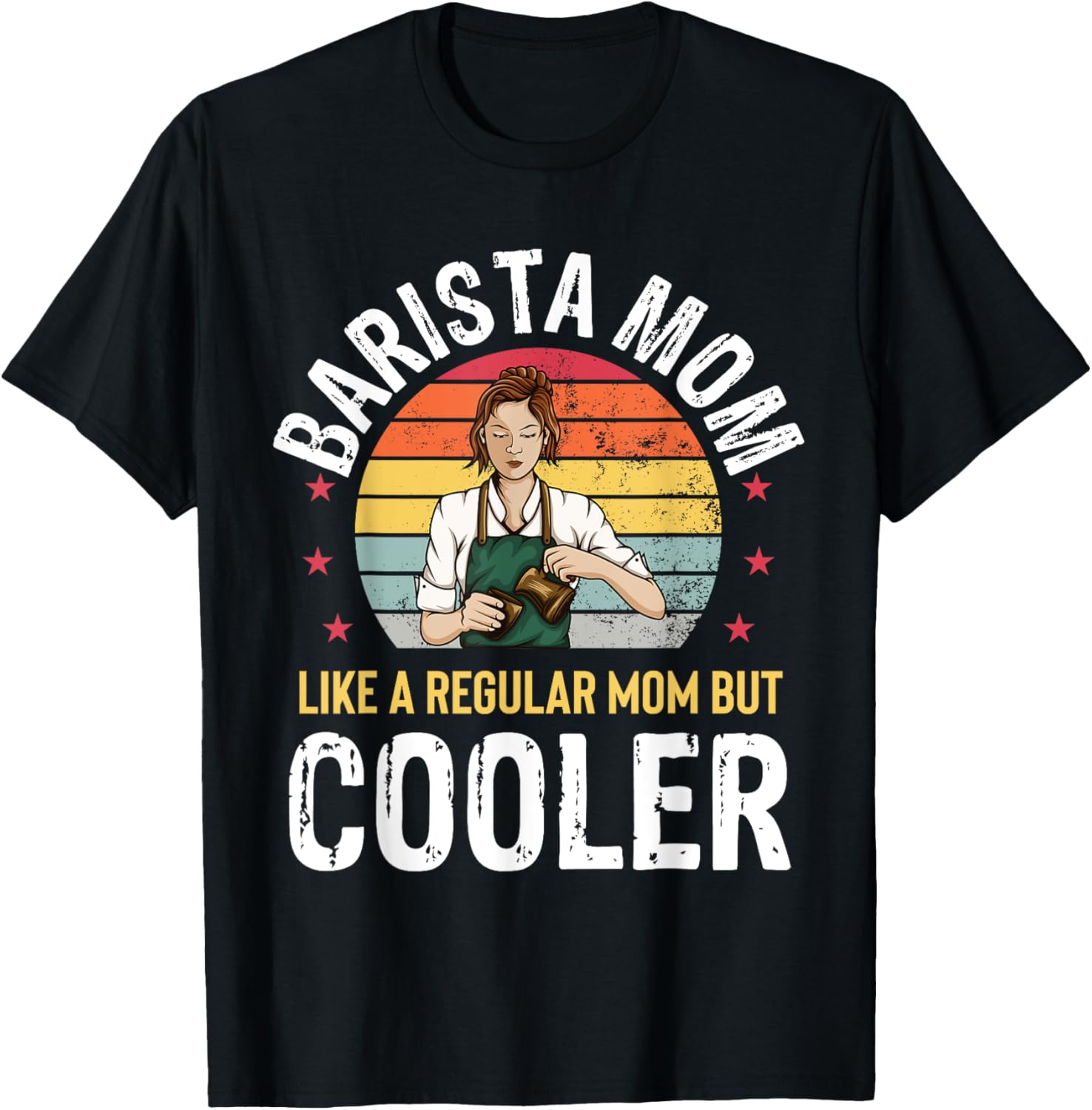 Barista Mom Mother Funny Coffee Lover Coffeemaker Womens Apparel | US Viral Style | Must-Have Style
