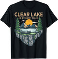 Fishing Boating Camping - My Happy Place Clear Lake Apparel | High Search Volume | Customer Favorite
