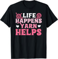 life happens yarn helps funny Knitters Knitting Lover yarn Yarn Supply | Top Rated | Customer Favorite