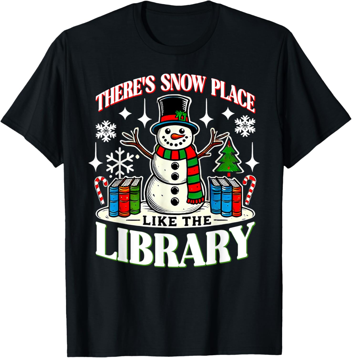 There's Snow Place Like The Library Apparel | Bestseller Style | Daily Wear Essential