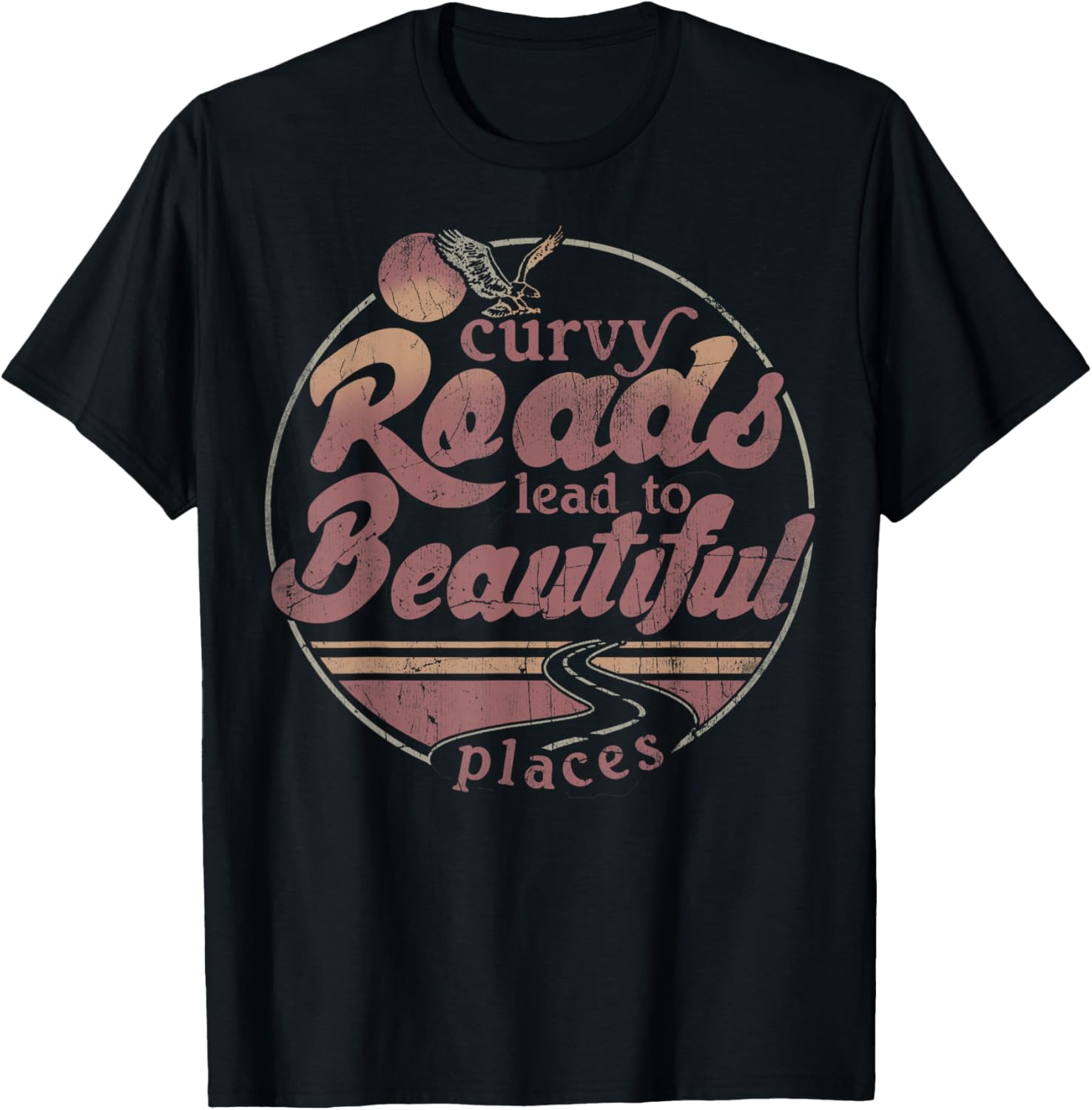 Curvy Roads Lead To Beautiful Places Apparel | Top Conversion Title | Customer Favorite
