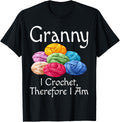 Funny Granny I Crochet Therefore I Am Humor Grandparent Yarn Yarn Supply | Viral US Pick | Best Seller Choice