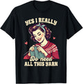 Knitting Lover Knit Happens I Really Do Need All This Yarn Yarn Supply | Viral US Pick | High CTR Title
