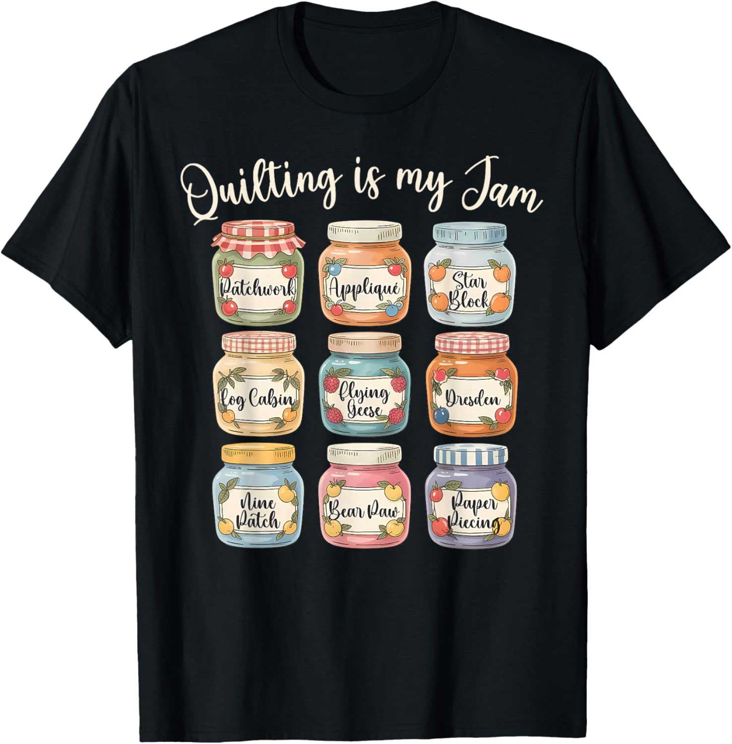 Quilting is My Jam Funny Quilter Crafter Sewing Quilt Maker Apparel | High Search Volume | Aesthetic Fit