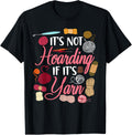 Crocheting Knitting It's Not Hoarding If It's Yarn Yarn Supply | High Search Volume | Customer Favorite