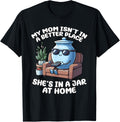 Mom Isn't in a Better Place, Funny Cremation Mom Joke Apparel | High Search Volume | Perfect Gift Choice