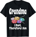 Funny Grandma I Purl Therefore I Am Knitting Crochet Yarn Yarn Supply | Top Rated | Customer Favorite