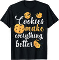 Cute Baking Cookies Make Everything Better Cookie Makers Apparel | Trending 2025 | Aesthetic Fit