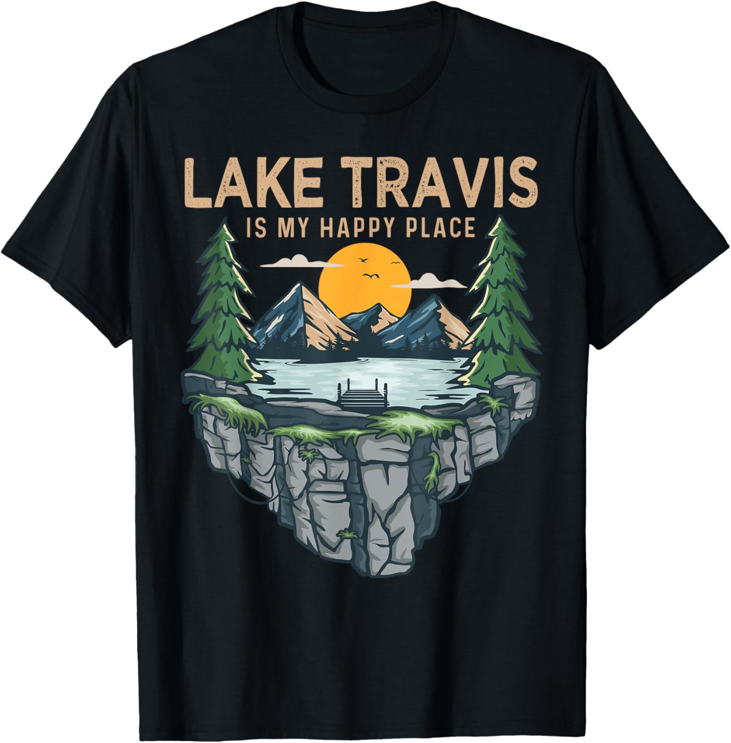 Fishing Boating Camping - My Happy Place Lake Travis Apparel | Google Shopping Optimized | Top Rated Comfort