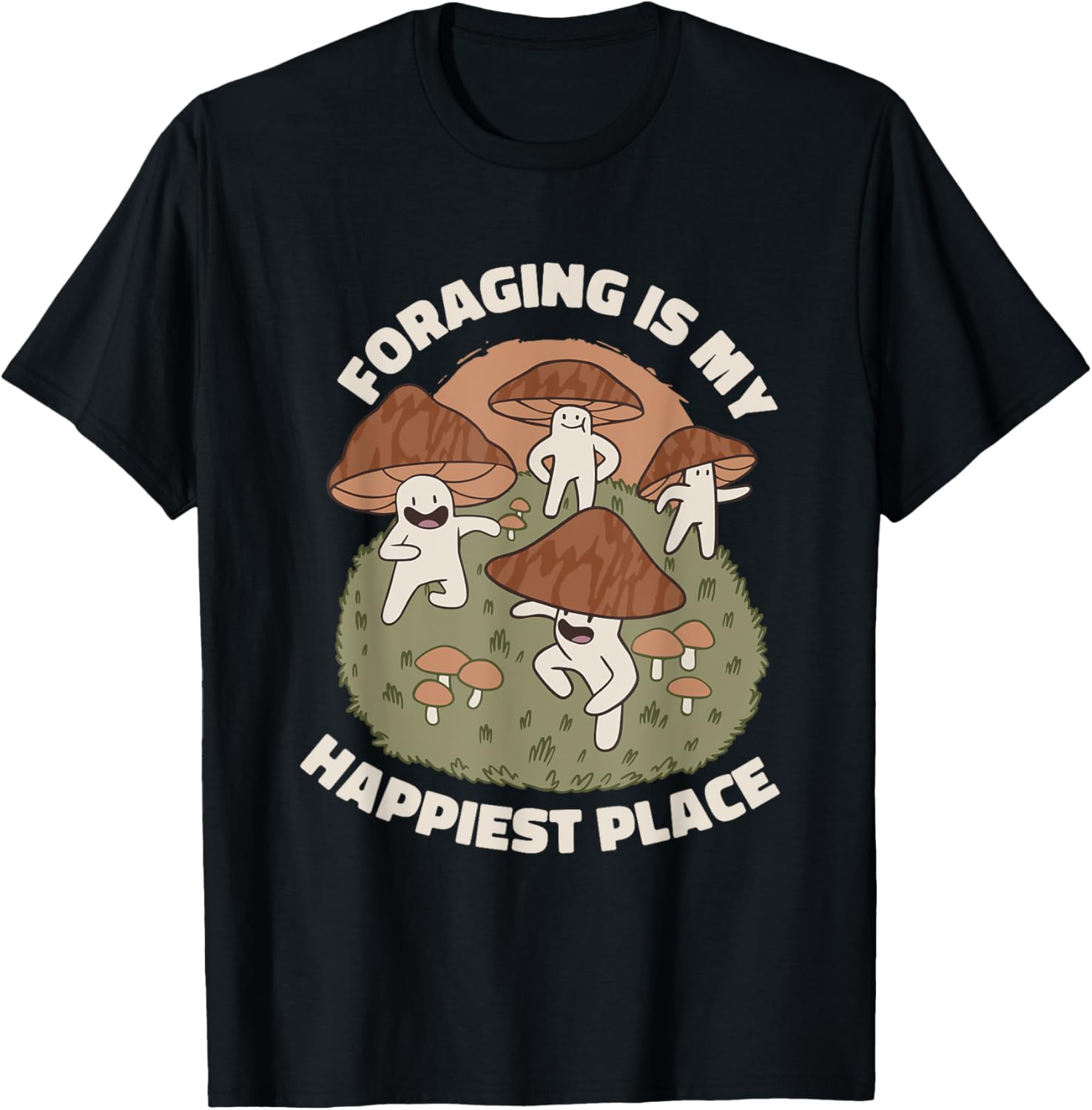 Foraging Is My Happiest Place Nature's Bounty Foraging Apparel | Top Conversion Title | Perfect Gift Choice