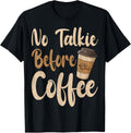 No Talkie Before Coffee Bean Lover Best Barista Coffee Maker Apparel | Best Seller Pick | Aesthetic Fit