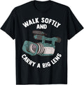 Walk Softly Funny Videographer-Cameraman-FilmMaker Gift Apparel | US Viral Style | Must-Have Style