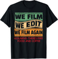 We Film We Edit Free Food Coffee Funny Filmmaker Apparel | Best Seller Pick | Perfect Gift Idea