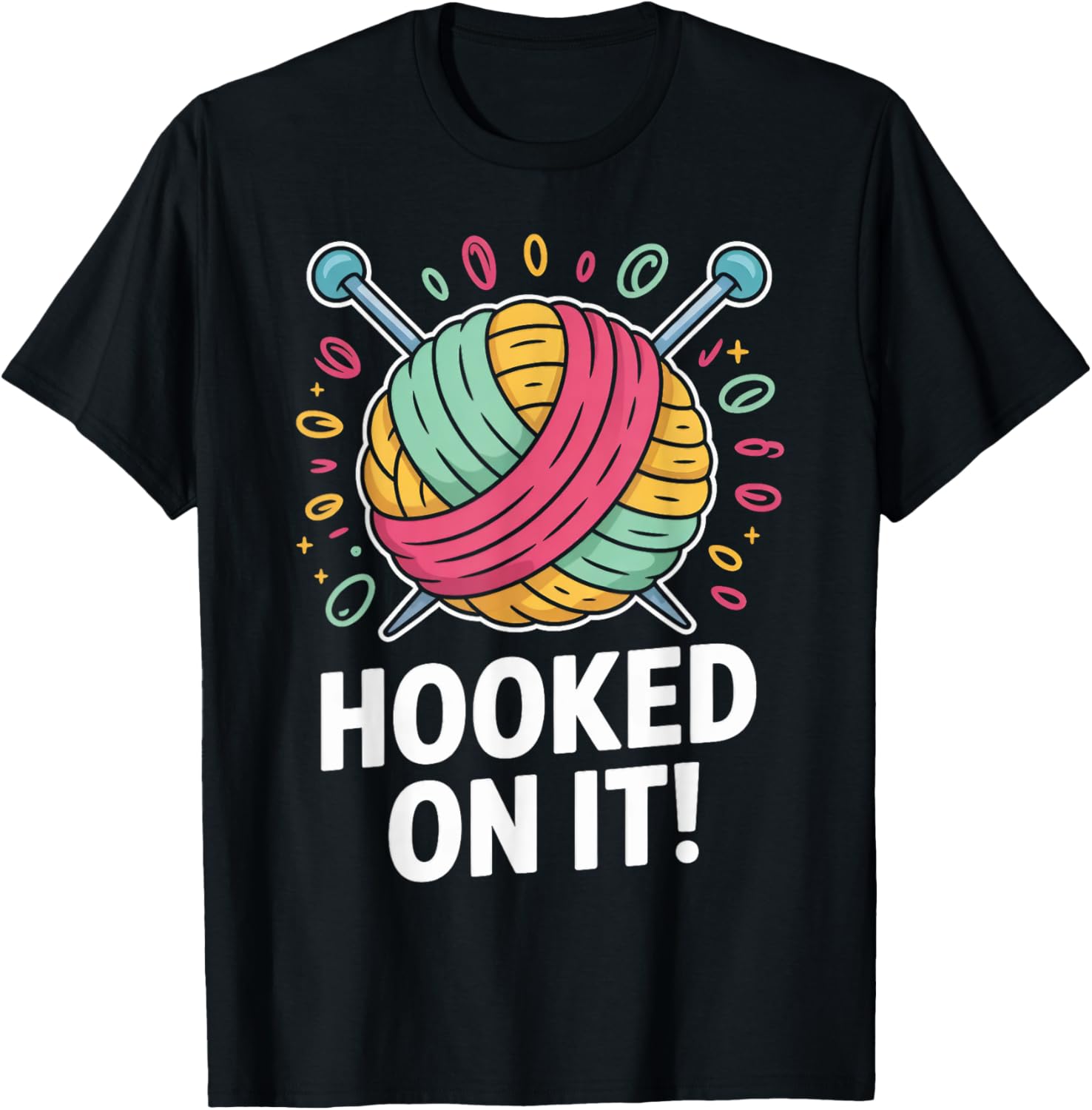 Hooked on It Funny Yarn Knitting Lover Yarn Supply | Premium Quality | Customer Favorite