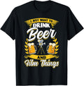 I Just Want To Drink Beer And Film Things - Filmmaker Apparel | Trending 2025 | Comfort Daily Wear