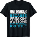 Hat Maker - Freaking Awesome Apparel | High Search Volume | Perfect Gift Idea