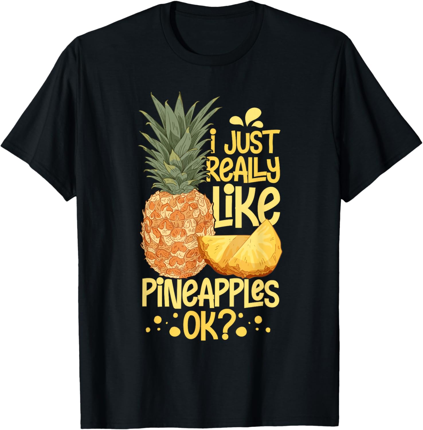 Pineapple Fruit Plant Juice Funny Hawaiian Quotes Apparel | High Search Volume | Must-Have Style