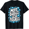 More Bubbles Less Troubles Homemade Soap Apparel | High Search Volume | Must-Have Style