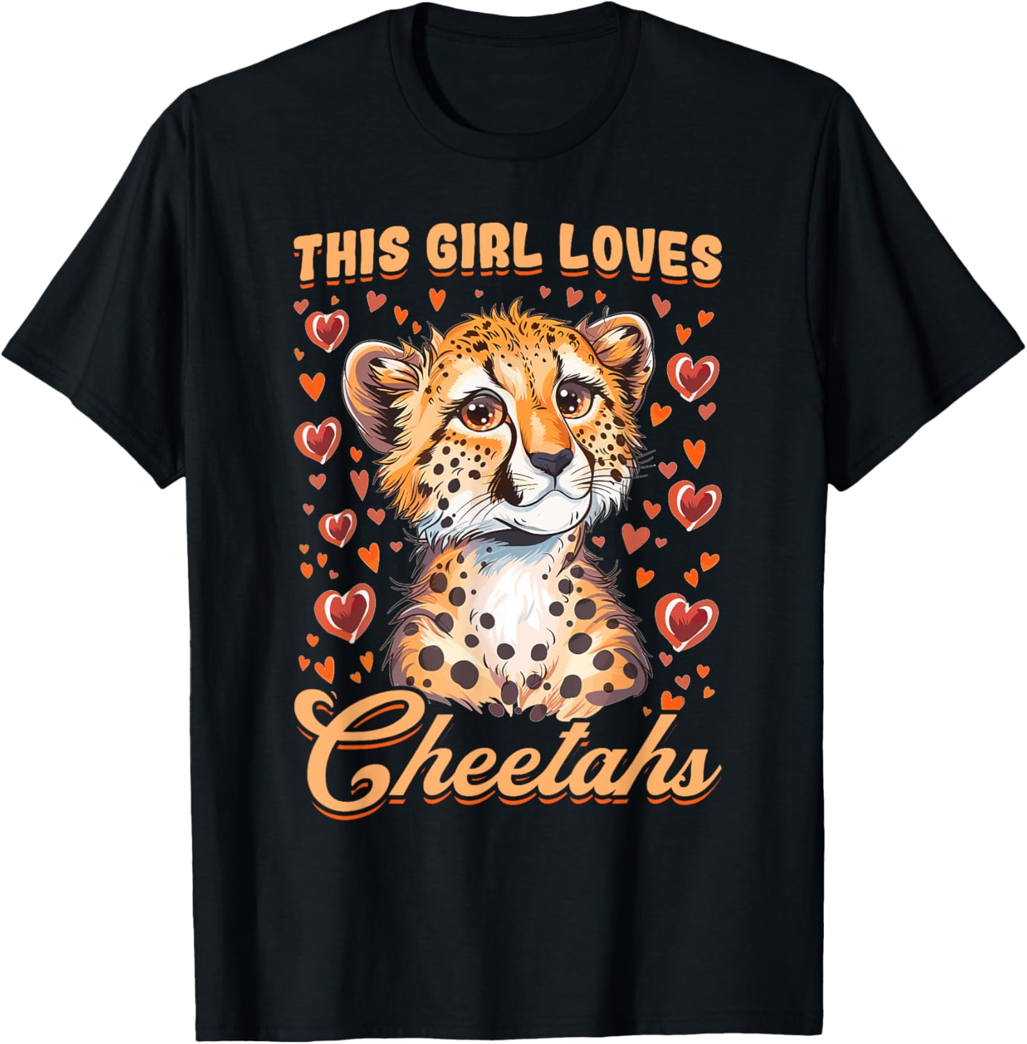 Funny Cheetah Animal This Girl Loves Cheetahs Apparel Comfort Fit Fan Favorite