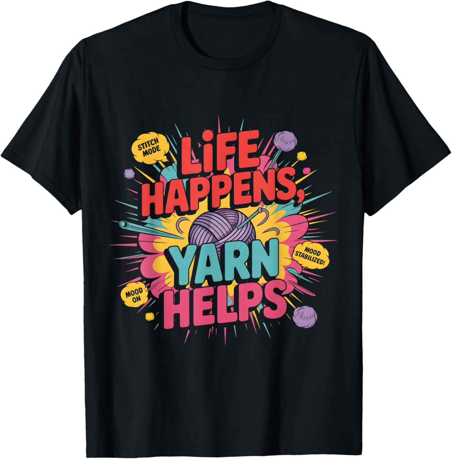 Life Happens Yarn Helps Funny Yarn Lover Quote Yarn Supply | Viral US Pick | High CTR Title