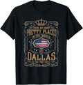 From all places I know, DALLAS, TEXAS is the prettiest Apparel | Bestseller Style | Perfect Gift Choice