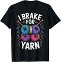 I Brake For Yarn Funny Knitting Yarn Lover Yarn Supply | Top Rated | Perfect for Crafters