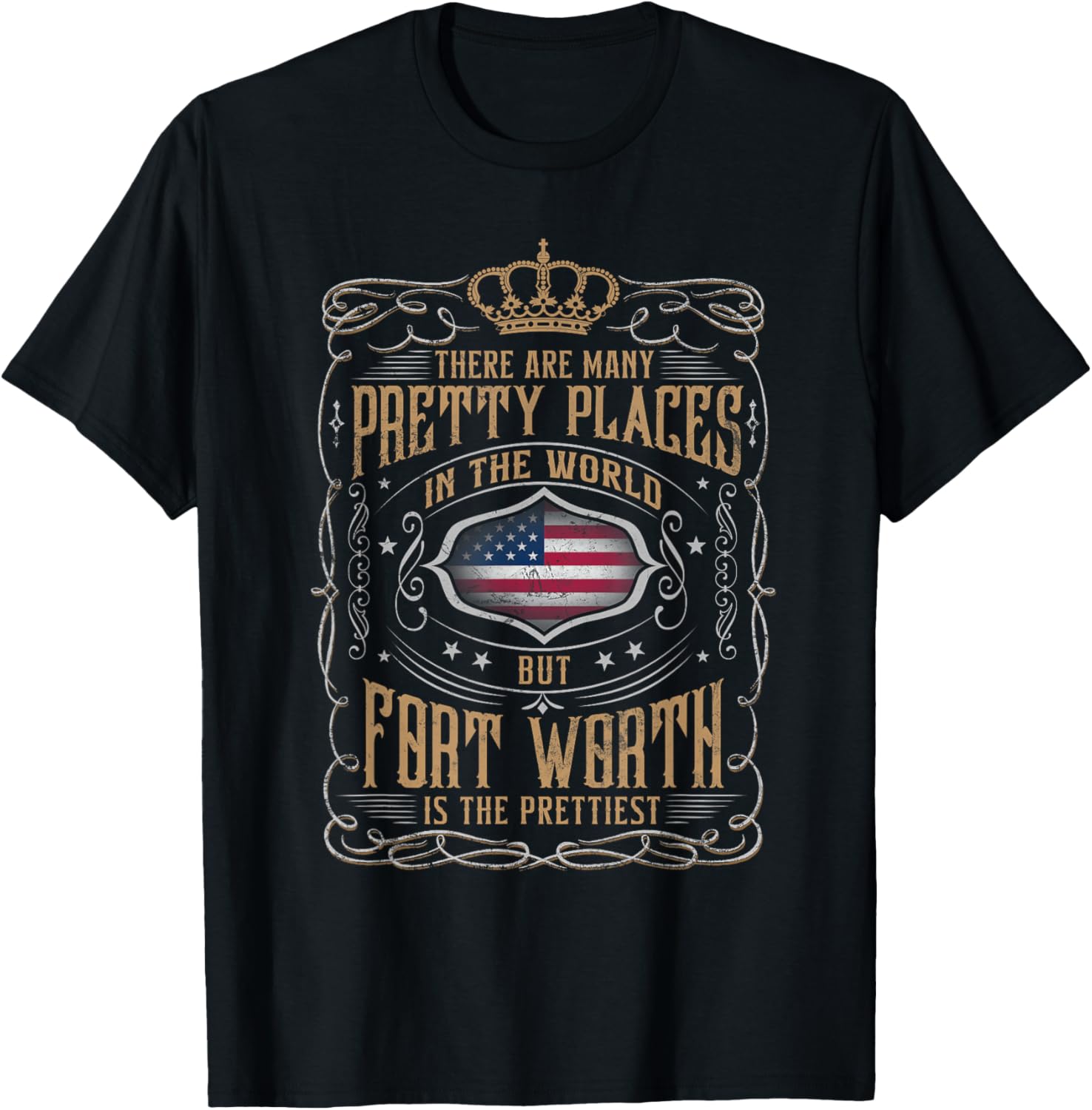 From all places I know, FORT WORTH, TEXAS is the prettiest Apparel | Trending 2025 | High CTR Boost
