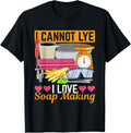 I cannot lye - I love soap making Quote for a Soap Maker Apparel | Best Seller Pick | Aesthetic Fit